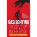 Gaslighting Recovery Workbook: How to Overcome Manipulation, Narcissistic Abuse, Codependency, and Heal Yourself