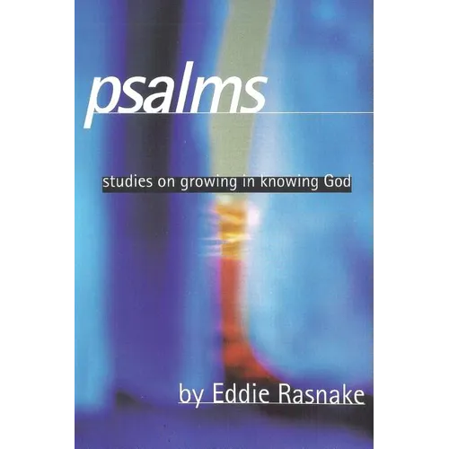 Psalms: Studies on Growing in Knowing God