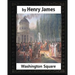 Washington Square (1880), by Henry James, novel (illustrated)