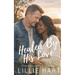 Healed By His Love An Inspirational Christian Romance: A Story of Faith, Redemption, Hope, and Love
