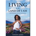 Living in the Land of I Am: Your Life Story Reveals Your Purpose