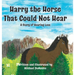 Harry the Horse That Could Not Hear: A Story of Hearing Loss