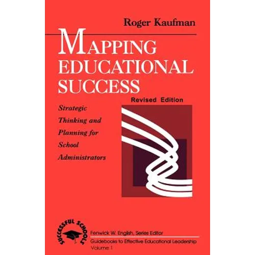 Mapping Educational Success: Strategic Thinking and Planning for School Administrators