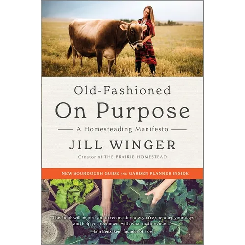 Old-Fashioned on Purpose: A Homesteading Manifesto