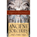 Ancient Sorceries and Other Tales: Supernatural Stories: The Willows, The Insanity of Jones, The Man Who Found Out, The Wendigo, The Glamour of the Sn