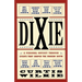 Dixie: A Personal Odyssey Through Events That Shaped the Modern South
