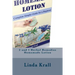 Herbal Remedies: Herbal Remedies and Homemade Lotion