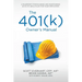 The 401(k) Owner's Manual: Preparing Participants, Protecting Fiduciaries