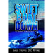 Swift Boat Down: The Real Story of the Sinking of Pcf-19