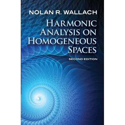 Harmonic Analysis on Homogeneous Spaces: Second Edition