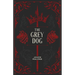 The Grey Dog: Part Two of the Godyear Saga