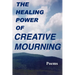 The Healing Power of Creative Mourning