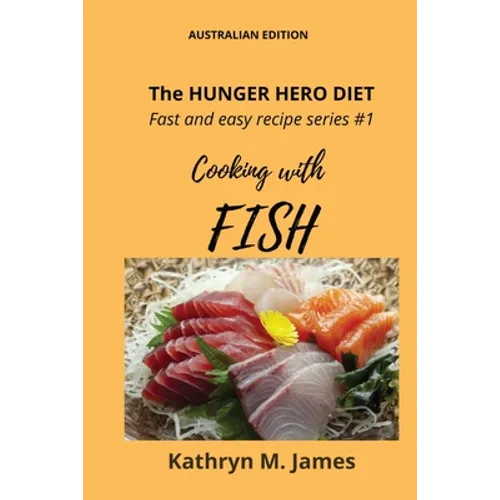 The HUNGER HERO DIET - Fast and easy recipe series #1: Cooking with FISH