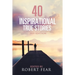 40 Inspirational True Stories: 2021 Edition