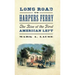 Long Road to Harpers Ferry: The Rise of the First American Left