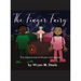 The Finger Fairy: The Adventures of Wryen and Wrylee