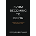 From Becoming to Being
