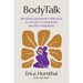 Bodytalk: 365 Gentle Movement Practices to Get Out of Your Head and Into Your Body