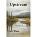 Upstream: In the Alaska Wilderness