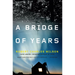 A Bridge of Years