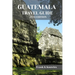Guatemala Travel Guide 2024 Edition