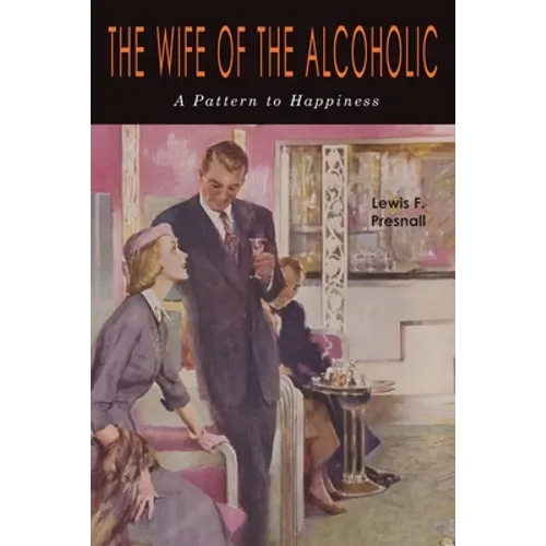 The Wife of the Alcoholic: A Pattern to Happiness