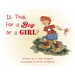 Is That for a Boy or a Girl?