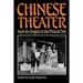 Chinese Theater: From Its Origins to the Present Day