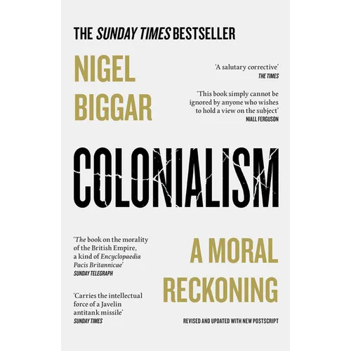 Colonialism: A Moral Reckoning