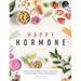 The Happy Hormone Guide: A Plant-Based Program to Balance Hormones, & Increase Energy
