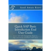 Quick SAP Basic Introduction End User Guide: Learn SAP GUI Navigation, Reports, Tips and Tricks with Basic SAP Skills