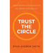 Trust the Circle: Understanding God's Design for Sex, Gender, and Sexuality
