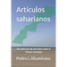 Artículos saharianos: Recopilación de artículos sobre el Sáhara marroquí