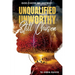 Unqualified. Unworthy. Still Chosen.