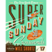 The New York Times Super Sunday Crosswords Volume 17: 50 Sunday Puzzles