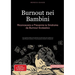 Burnout nei Bambini: Riconoscere e Prevenire la Sindrome da Burnout Scolastico: Una guida pratica per genitori ed educatori per gestire la stanchezza