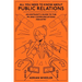 All You Need to Know about Public Relations: An Entrant's Guide to the PR and Communications Industry