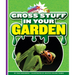 Gross Stuff in Your Garden