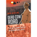 Dead Cow Road - Life on the Front Lines of an International Crisis