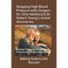 Stopping High Blood Pressure with Oxygen; Dr. Otto Warburg & Dr. Robert Young's recent discoveries.: Treating The Causes of High Blood Pressure with O