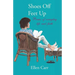 Shoes Off, Feet Up: Poems of everyday life and faith