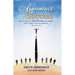 Signature for Success: How to Analyze Handwriting and Improve Your Career, Your Relationships, and Your Life