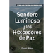 Sendero Luminoso y Los Hacedores de Paz: El triunfo sobre el terrorismo de la iglesia en Perú