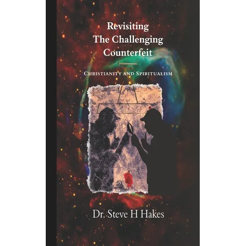 Revisiting 'The Challenging Counterfeit': Spiritualism and Christianity