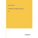 Principles of Political Economy: Vol. 1