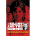 The Silent and the Damned: The Murder of Mary Phagan and the Lynching of Leo Frank