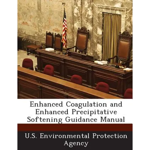 Enhanced Coagulation and Enhanced Precipitative Softening Guidance Manual