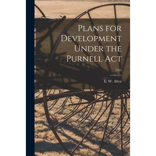 Plans for Development Under the Purnell Act; 1925