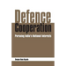 Defence Cooperation: Pursuing India's National Interests