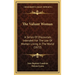 The Valiant Woman: A Series Of Discourses, Intended For The Use Of Women Living In The World (1872)